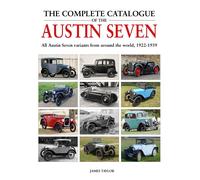 The Complete Catalogue Of The Austin Seven