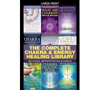 The Complete Chakra & Energy Healing Library