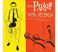The Complete Charlie Parker With Strings [2 Discs] by Charlie Parker [Audio CD]