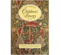 The Complete Children's Liturgy Book: Comprehensive Programme for Every Sunday of the Lectionary - [Version Originale] Inconnu (Auteur)