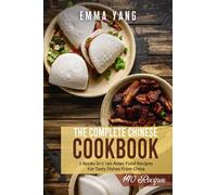 The Complete Chinese Cookbook: 2 Books In 1: 140 Asian Food Recipes For Tasty Dishes From China