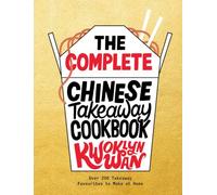 The Complete Chinese Takeaway Cookbook: Over 200 Takeaway Favourites to Make at Home