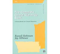 The Complete Choral Warm-Up Book