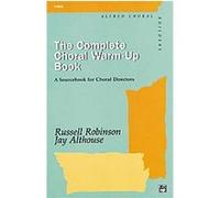The Complete Choral Warm-Up Book Jay Althouse, Russell Robinson (Auteur)