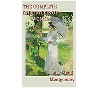 The Complete Chronicles Of Avonlea