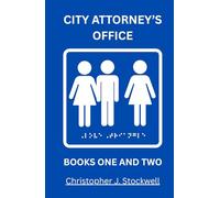 The Complete City Attorney's Office Series: Book One: Professional Camouflage: Book Two: The Land of Lollipops and Suckers
