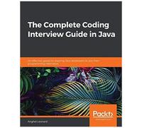 The Complete Coding Interview Guide In Java