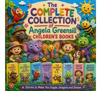 The Complete Collection of Angela Greensill Children's Books