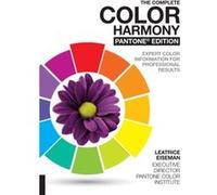 The Complete Color Harmony Pantone Edition by Leatrice Eiseman Leatrice Eiseman, (Auteur)