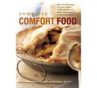 The Complete Comfort Food: More Than 200 Recipes for Home-Cooked Childhood Treats and Family Classics, with 650 Evocative Photographs Trigg, Liz (Auteur)