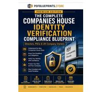 The Complete Companies House Identity Verification Compliance Blueprint: A Practical Step-by-Step Guide for Directors, PSCs & UK Company Owners