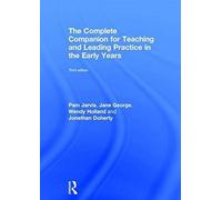 The Complete Companion For Teaching And Leading Practice In The Early Years