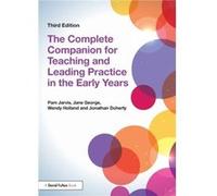The Complete Companion For Teaching And Leading Practice In The Early Years