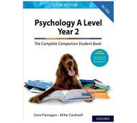 The Complete Companions For Aqa A Level Psychology 5th Edition: 16-18: The Complete Companions: A Level Year 2 Psychology Student Book 5th Edition