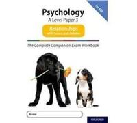The Complete Companions For Aqa Fourth Edition: 16-18: Aqa Psychology A Level: Paper 3 Exam Workbook: Relationships