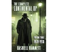 The Complete Continental Op: Volume III: 1928-1930