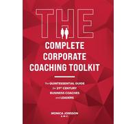 The Complete Corporate Coaching Toolkit