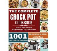 The Complete Crock Pot Cookbook
