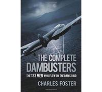 The Complete Dambusters: The 133 Men Who Flew on the Dams Raid - [Version Originale] Inconnu (Auteur)