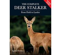 The Complete Deer Stalker: From Field to Larder