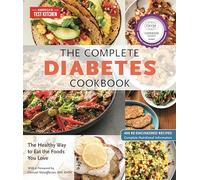 The Complete Diabetes Cookbook: The Healthy Way to Eat the Foods You Love