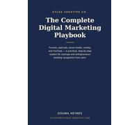 The Complete Digital Marketing Playbook: Funnels Paid Ads, Social Media, Virality, and YouTube - A practical, step-by-step system for startups and entrepreneurs building recognition from zero.