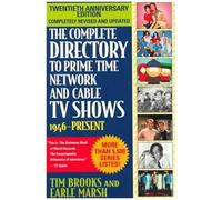 The Complete Directory To Prime Time Network And Cable Tv Shows, 7th Edition (Complete Directory To Prime Time Network And Cable Tv Shows, Ed 7)