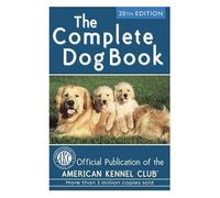 The Complete Dog Book : 20th Edition Complete Dog Book
