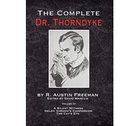 The Complete Dr. Thorndyke - Volume Iv