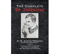 The Complete Dr. Thorndyke - Volume Vi