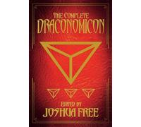 The Complete Draconomicon (30th Anniversary Deluxe Edition): Book of Ancient Dragon Magick and Treasury of Druid Lore