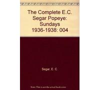 The Complete E.C. Segar Popeye: Sundays 1936-1938