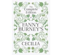 The Complete Edition Of Fanny Burney's Cecilia