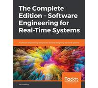 The Complete Edition - Software Engineering For Real-Time Systems