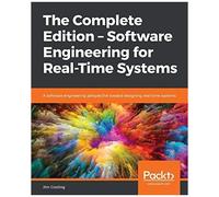 The Complete Edition - Software Engineering For Real-Time Systems