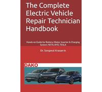 The Complete Electric Vehicle Repair Technician Handbook: Hands-on Guide for Battery, Motor, Inverter & Charging System