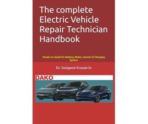The Complete Electric Vehicle Repair Technician Handbook: Hands-on Guide for Battery, Motor, Inverter & Charging System