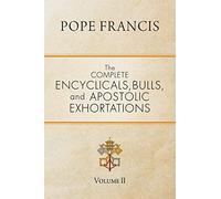 The Complete Encyclicals, Bulls, And Apostolic Exhortations
