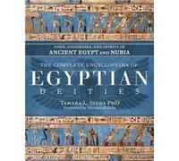 The Complete Encyclopedia of Egyptian Deities by Normandi Ellis Normandi Ellis (Auteur)