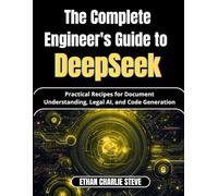 The Complete Engineer's Guide to DeepSeek: Practical Recipes for Document Understanding, Legal AI, and Code Generation