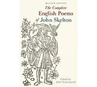 The Complete English Poems of John Skelton: Revised Edition (Exeter Medieval Texts and Studies) - [Version Originale] Inconnu (Auteur)