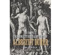 The Complete Engravings, Etchings And Drypoints Of Albrecht Durer