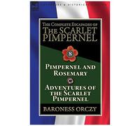 The Complete Escapades Of The Scarlet Pimpernel