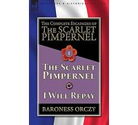 The Complete Escapades Of The Scarlet Pimpernel-Volume 1