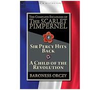 The Complete Escapades Of The Scarlet Pimpernel-Volume 4