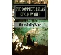 The Complete Essays of C. D. Warner