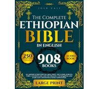 The Complete Ethiopian Bible in English: All Missing Scriptures in LARGE PRINT | Including Jubilees, Tobit, I-III Enoch, Bel and the Dragon, I-III Meqabyan, and Every Lost Apocryphal Book (Annotated)