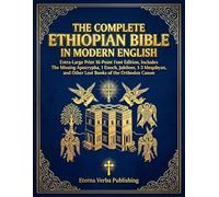 The Complete Ethiopian Bible in Modern English: Extra-Large Print 16-Point Font Edition, Includes The Missing Apocrypha, 1 Enoch, Jubilees, 1-3 Meqabyan, and Other Lost Books of the Orthodox Canon