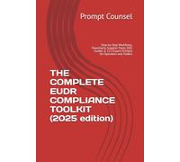 THE COMPLETE EUDR COMPLIANCE TOOLKIT (2025 edition): Step-by-Step Workflows, Flowcharts, Supplier Packs, DDS Guides & 111 Expert Prompts for Operators and Traders