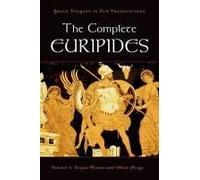 The Complete Euripides, The Greek Tragedy in New Translations